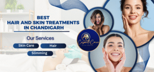Best Clinic in Chandigarh for Hair and Skin Treatments